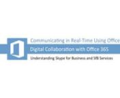 O365-5-1-1-Understanding-Skype-for-Business-and-SfB-Services-HD from o365