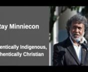 Ray Minniecon shares what it means to be authentically indigenous and authentically Christian. At The GlobalChurch Project - https://theglobalchurchproject.com. Ray challenges the Australian and global church to listen to what Jesus is saying to us through Indigenous faith and Christianity.nnPastor Ray Minniecon is a descendant of the Kabi Kabi nation and the Gurang Gurang nation of South-East Queensland. Ray is also a descendant of the South Sea Islander people with connections to the people of