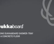 FITTING DUKKABOARD SHOWER-TRAY TO CONCRETE FLOOR from fitting shower tray