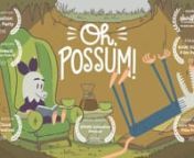 What really happens when possums play dead?nOh, Possum! is an animated short about two bickering brothers and the secret world of