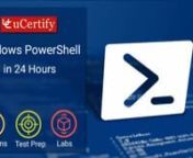 Gain hands-on experience in Windows PowerShell with Windows PowerShell in 24 Hours Course &amp; Labs. Windows PowerShell lab is a real computer equipment, networked together and conveniently accessible over the Internet using virtualization. It is automatic, objective-oriented and has equipment such as a computer, server, switch or router in it that a user is free to configure. The course and lab provide the understanding of PowerShell module, its usage for different functions and gives experien