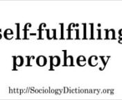 Pronunciation of self-fulfilling prophecy. Read the definition of self-fulfilling prophecy in the Open Education Sociology Dictionary: http://sociologydictionary.org/self-fulfilling-prophecy/