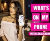 Sexiest photo? Best Instagram throwback picture? Favourite emoticon? Sonal Chauhan reveals what&#39;s on her phone!nnPinkvilla did the impossible, we hacked Sonal Chauhan&#39;s phone and found her sexiest photo taken, the 3rd last picture in the gallery, most used and least used app and more! Watch this video for a sneak peek into what is inside Sonal Chauhan&#39;s phone. nnSonal Chauhan first appeared on screen in Himesh Reshammiya&#39;s album Aap Kaa Surroor. Kunal Deshmukh, director of Jannat, saw her at a r