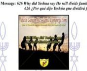 626 Why did Yeshua say He will divide families?nnSYNOPSIS: Why did Yeshua say He will divide families? Let me assure you it is not solely on His Messiahship. In fact that is an extremely smart part of why Yeshua said those words. In the Shabbat teaching we are going to look at why in Mattiyahu 10 it says “Enemies in your own home” and in Luke 12 it says “A divided house”. Is this a contradiction or does one gospel look at the diamond different? Take the time to partake of this Shabbat fe
