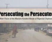 SIGN THE PETITION :: https://www.change.org/p/jim-dau-president-of-vom-usa-investigate-why-voice-of-the-martyrs-enabled-the-abuse-of-nigerian-orphans nLEARN MORE :: http://persecutingthepersecuted.com/nnOver a year ago, while on a mission trip to Nigeria, we were informed over a very tragic situation in the work of Voice of the Martyrs. Widows, orphans and persecution victims, who VOM was supposed to be helping, were instead being abused. After months of investigating and trying to resolve these