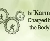 Is karma charged by the body or Soul? Where do our karmas get collected? What is the science of karma?nnTo know more please click on the following link: nEnglish: https://www.dadabhagwan.org/path-to-happiness/spiritual-science/the-science-of-karma/what-is-karma/nHindi: https://hindi.dadabhagwan.org/path-to-happiness/spiritual-science/the-science-of-karma/what-is-karma/nGujarati: https://www.dadabhagwan.in/path-to-happiness/spiritual-science/the-science-of-karma/what-is-karma/nn►We bring fresh