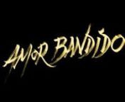 Amor Bandido (2021) from amor bandido
