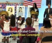Dedication of Las Hermanas Mirabal Community School from las hermanas mirabal