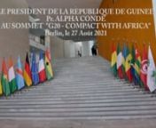 Le Président de la République de Guinée, Professeur Alpha Condé, a pris part à la 3ème édition de la conférence économique « G20- Compact With Africa », qui a eu lieu vendredi 27 août 2021 à Berlin, la capitale allemande, aux côtés de onze de ses paires africains,de hautes autorités allemandes et de prestigieux invités d’institutions européennes et africaines. nnSur invitation de la Chancelière Angela Merkel, Cette 3ème conférence«G20- Compact with Africa » était d