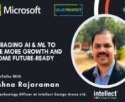 #intellectdesign #designthinking #digitaltransformationnBook a discovery call with Intellect Design Arena: https://calendly.com/anytechtrial/intellect-designnnMicrosoft ISV Series &#124; Powered by: Microsoft &#124; Co-presented by Value Prospect ConsultingnnNotableTalks with Krishna Rajaraman, Cheif Technology Officer at Intellect Design Arena Ltd, A global leader in Financial Technology for Banking, Insurance, and Financial Services.nnHarsha (AnyTechTrial.Com): To start with, could you kindly brief our