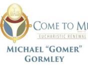 Eucharistic Congress 2022: Michael 'Gomer' Gormley from gomer congress