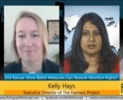 GUEST: Kelly Hall, Executive Director of The Fairness ProjectnnBACKGROUND: Reproductive rights activists are eyeing the resounding victory for abortion access in Kansas where a week ago, nearly 60% of voters defeated a ban on the politicized medical procedure. nnNow, the Fairness Project is seeking to replicate such an approach using state-by-state ballot measures to restore the right that the Supreme Court stripped away earlier this year.