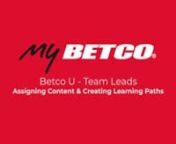 Betco® U E-Learning Courses have a NEW home on MyBetco®! This video demonstrates how Team Leads can assign E-Learning Courses and Learning Paths to selected teams or users and track their progress. You can even create your own custom Learning Path – all in one convenient online portal! Register for free today: https://www.betco.com/resources/betco-registration/nnnFollow Betco: nVIMEO: https://vimeo.com/betco nLinkedIn: https://www.linkedin.com/company/betco-corporation nFacebook: https://www