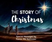 4. The Story of Christmas-Part 4 (2023) &#124; FinalnThe Story Culminates With A Glorious ProclamationnPastor Phil Ballmaiern12-24-23nnPastor Phil shares his heart on the historical Story of Christmas. nnOh the precious promise God made to us so many centuries ago.. Immanuel, God is with us...God sent His Son for us, and He is always with us... nnMay your hearts be filled with love, peace and joy, as we celebrate nThe Lord and commemorate His birth during this advent month.nnCalvary Chapel Elk Grov