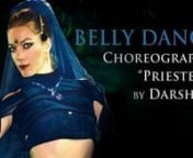 Priestess - An Advanced Belly Dance Choreography with Darshan - at WorldDanceNewYork.com from darshan new com