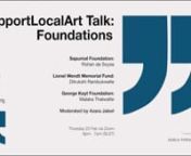 In this first talk of #SupportLocalArt: The Talk Series Edition Three, Azara Jaleel, Editor of ARTRA magazine speaks to Rohan de Soysa, Chairman of the Sapumal Foundation, Dilrukshi Rambukwelle, Administrative Secretary of the Lionel Wendt Memorial Fund, and Malaka Thalwatte, Chair of the George Keyt Foundation.nn#SupportLocalArt: The Talk Series is an initiative to create a much needed platform for conversation on the developments of the Sri Lankan art industry. Edition Three of the Talk Series