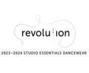 2023-2024 Revolution Studio Essentials Dancewear from dancewear