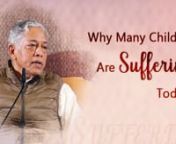 Why many children are suffering today? What are the real causes of childhood suffering? What are the solutions to this? Let&#39;s get a better understanding from Pujyashree Deepakbhai.nnTo Explore More Spiritual Topics Watch: https://www.youtube.com/playlist?list=PLpLrFWQdmpZWno9kPFN8J__vGQ6QjgMw5nnTo know more please click on the following link:nEnglish: https://www.dadabhagwan.org/path-to-happiness/spiritual-science/absolute-vision-of-the-enlightened-one/why-there-is-suffering/nHindi: https://hind
