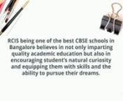 Royal Concorde International School (RCIS), Bangalore is one of the best CBSE schools in Bangalore which is affiliated with the Central Board of Secondary Education. RCIS institution includes good facilities such as Medicare service, 24X7 security, sports clubs, library, plat area, and computer labs. We being one of the best CBSE schools in Bangalore ensures to impart quality education and make learning interesting and enjoyable and also nurture young minds for all-round development.