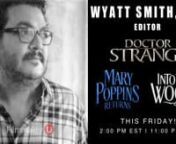 Join us this Friday as we are joined by the super talented Editor Wyatt Smith, ACE! Tune in as we talk with Wyatt about his amazing work on