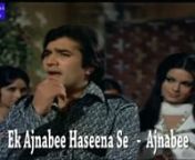 Ek Ajnabee Haseena Se -Ajnabee: Video and Voice Cover by Ajay Jani