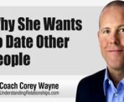 Coach Corey Wayne discusses why women dump you with the
