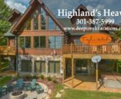 This is your chance to enjoy one of Deep Creek&#39;s greatest treasures! Highland&#39;s Heaven is a stunning five bedroom custom log home that warmly welcomes your family and friends.nnLocated in the prestigious Deep Creek Highlands community, this beautifully decorated vacation home has an easy flowing, open floorplan that is ideal for get-togethers. The great room is highlighted by a wall of windows that overlook the lake. Get cozy in the sofa in front of the fireplace and watch TV or plan your itin