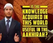Is the Knowledge Acquired in this World Useful in the Akhirah? – Fariq NaiknLive Talk by Fariq Zakir NaiknLAF2-2-1nnn#Knowledge #Acquired #World #Useful #Akhirah #Ask #Fariq #Naik #FariqNaik #FariqZakirNaik #Zakir #Naik #Zakirnaik #Drzakirnaik #Dr #Drzakirchannel #Allah #Allaah #God #Muslim #Islam #Islaam #Comparative #Religion #ComparativeReligion #Atheism #Atheist #Christianity #Christian #Hinduism #Hindu #Buddhism #Buddhist #Judaism #Jew #Sikhism #Sikh #Jainism #Jain #Lecture #Question #Ans