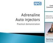 Audio transcription of the Adrenaline Auto Injector video.nnHello, my name is Gemma Farrand, and I&#39;m one of the Special Needs School Nurses for Cambridgeshire Community Services. Welcome to the practical demonstration on how to effectively give an Auto Injector. You should have done the theory behind this before watching the demonstration. Adrenaline Auto Injectors are given to treat Anaphylaxis. Anaphylaxis is a severe and potentially life-threatening reaction to a trigger, such as an allergy,