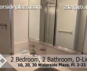 This is a 2 bedroom, 2 bathroom apartment on the D-Line, floors 2 through 23 located at 10, 20 and 30 Waterside Plaza.nnFor the latest availability and rent specials, please visit watersideplaza.com/availabilities