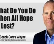 What you should do when you feel like all hope is lost and things will never get any better.nnIn this video coaching newsletter I discuss an email success story from a viewer who was in a very dark place before finding my work. He had no girlfriend and his social circle consisted of family and “friends” who were mostly negative and sandbagged his goals and dreams. He even contemplated taking his life at one point and then looked at his dog while out for a walk at how happy he was with him. H