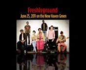 SAT June 25 at 7pm FREEnFreshlyground 8pmnMandingo Ambassadors 7pmnDURATION 2 hoursnLOCATION New Haven Greennn[if viewing this on a mobile device, please click on the image above to play video]nnFreshlyground fuses rock, jazz, and Afro-pop to create a live performance energy that has been the bedrock of their success. Composed of seven talented and diverse musicians from South Africa, Mozambique, and Zimbabwe, Freshlyground&#39;s diverse background weaves a musical magic that is highly infectious an