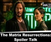 Join Martin Zaharinov &amp; me for a SPOILER discussion of the latest Matrix movie (The Matrix Resurrections). We go down the rabbit hole of all the things the film presents: story, action set pieces, old characters, new characters, the philosophy and what it all means. Of course, these are all just theories and we invite you to give us your take by commenting down below. nnAbout The Matrix Resurrections:nThe Matrix Resurrections is a 2021 American science fiction action film produced, co-writte