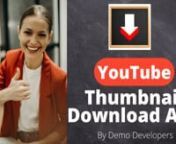 How To Save Thumbnail From YouTube Video? Try YouTube Thumbnail Download App. Which Can Save Thumbnail In HD Quality.nnThumbnail Download For YouTube Come For Windows 10/11 And Android Devices. Get Your Free Trial Now.nnThumbnail Downloader For YouTube Video. YouTube Thumbnail Downloder App For Your Desktop. Get Free Trial Of &#39;YouTube Thumbnail Download App&#39; - nnhttps://www.microsoft.com/store/apps/9MWKBSSKXG9JnnGoogle Play Store - nhttps://play.google.com/store/apps/details?id=thumbnail.downloa
