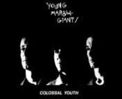 Young Marble Giants - Choci Loni from choci