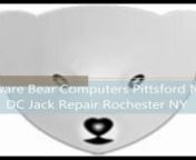 Aware Bear Computer Repair in Pittsford NY offers laptop dc jack repair and replacement in Rochester NY. We repair damaged dc jacks on DELL, HP, Compaq, Toshiba, Sony, IBM, Lenovos and Apple / Mac laptop and Notebook computers. For more information please visit Aware Bear Computer Repair official website: http://awarebear.com or call (585)473-7035