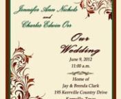 Our Wedding ~ nJennifer Ann Nichols &amp; Charles Edwin OrrnJune 9th, 2012 at 11:00 amnHome of Jay &amp; Brenda Clarkn195 Kerrville Country DrivenKerrville, Texas