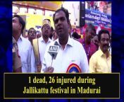 1 person died and 26 others sustained injuries during Jallikattu festival in Madurai, Tamil Nadu on January 16. The injured were rushed to a nearby hospital. Only 300 bull tamers and 150 spectators are allowed in a Jallikattu event.&#60;br/&#62;&#60;br/&#62;Every year during Pongal, Jallikattu competition is conducted in villages of Tamil Nadu. On January 17, District Collector of Madurai, Aneesh Shekhar informed ANI “On January 16 during the Jallikattu event twenty-six people got injured and one casualty took place. The injured were rushed to the hospital.”