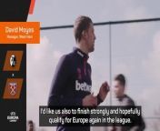 Moyes is eyeing more West Ham success in Europe after back-to-back league wins have rejuvenated the Hammers
