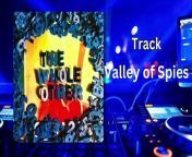 No Copyrights, Background music for youtube videos&#60;br/&#62;Track Title : Valley of Spies&#60;br/&#62;Artist : The Whole Other&#60;br/&#62;Genre :Rock&#60;br/&#62;Mood : Dark