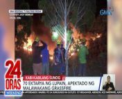 Malawakang forest at grass fires. At mag-inang na-trap sa natupok na bahay.&#60;br/&#62;&#60;br/&#62;&#60;br/&#62;24 Oras Weekend is GMA Network’s flagship newscast, anchored by Ivan Mayrina and Pia Arcangel. It airs on GMA-7, Saturdays and Sundays at 5:30 PM (PHL Time). For more videos from 24 Oras Weekend, visit http://www.gmanews.tv/24orasweekend.&#60;br/&#62;&#60;br/&#62;#GMAIntegratedNews #KapusoStream&#60;br/&#62;&#60;br/&#62;Breaking news and stories from the Philippines and abroad:&#60;br/&#62;GMA Integrated News Portal: http://www.gmanews.tv&#60;br/&#62;Facebook: http://www.facebook.com/gmanews&#60;br/&#62;TikTok: https://www.tiktok.com/@gmanews&#60;br/&#62;Twitter: http://www.twitter.com/gmanews&#60;br/&#62;Instagram: http://www.instagram.com/gmanews&#60;br/&#62;&#60;br/&#62;GMA Network Kapuso programs on GMA Pinoy TV: https://gmapinoytv.com/subscribe