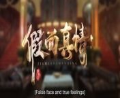 False Face and True Feelings (2024) ep 9 chinese drama English Sub
