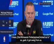 Michael Malone tore into his players, but says the series is not over, following defeat to the Timberwolves
