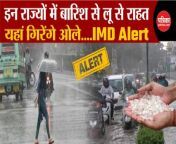 Weather Update Today: Heavy rain, hail will fall in these states. Delhi-NCR &#124; Weather Latest News &#124; IMD Alert