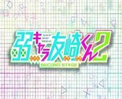 (Ep 9) 弱キャラ友崎くん 2nd STAGE, Bottom-Tier Character Tomozaki Season 2 from hot stage song খোলামেলা