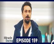 Miracle Doctor Episode 159 &#60;br/&#62;&#60;br/&#62;Ali is the son of a poor family who grew up in a provincial city. Due to his autism and savant syndrome, he has been constantly excluded and marginalized. Ali has difficulty communicating, and has two friends in his life: His brother and his rabbit. Ali loses both of them and now has only one wish: Saving people. After his brother&#39;s death, Ali is disowned by his father and grows up in an orphanage.Dr Adil discovers that Ali has tremendous medical skills due to savant syndrome and takes care of him. After attending medical school and graduating at the top of his class, Ali starts working as an assistant surgeon at the hospital where Dr Adil is the head physician. Although some people in the hospital administration say that Ali is not suitable for the job due to his condition, Dr Adil stands behind Ali and gets him hired. Ali will change everyone around him during his time at the hospital&#60;br/&#62;&#60;br/&#62;CAST: Taner Olmez, Onur Tuna, Sinem Unsal, Hayal Koseoglu, Reha Ozcan, Zerrin Tekindor&#60;br/&#62;&#60;br/&#62;PRODUCTION: MF YAPIM&#60;br/&#62;PRODUCER: ASENA BULBULOGLU&#60;br/&#62;DIRECTOR: YAGIZ ALP AKAYDIN&#60;br/&#62;SCRIPT: PINAR BULUT &amp; ONUR KORALP