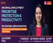 The World Bank recently released a report detailing the nuances of informal work, along with the trends, challenges and opportunities for reform of the sector. This episode of #ConsiderThis explores not just the findings of the report but the broader implications and challenges faced by the millions of workers who are currently engaged in informal work. Melisa Idris speaks to Dr Amanina Abdur Rahman, Economist with the World Bank focusing on the area of Social Protection and Jobs.