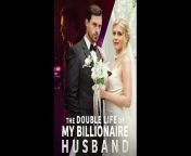 The double life of my billionaire husband Full Episode 2024