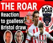 Joe Nicholson and Phil Smith discuss Sunderland&#39;s goalless draw against Bristol City and the Black Cats&#39; upcoming fixture against Leeds United.&#60;br/&#62;The Roar is on www.shotstv.com - Freeview channel 276