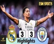 Real Madrid vs Manchester City 3-3 Highlights &amp; Goals 2024 HD